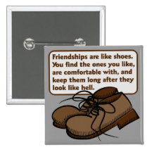 Friendships and Shoes Buttons