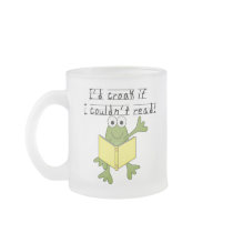 Frog Croak If I Couldn't Read Tshirts and Gifts Mugs