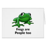 Frogs are people too greeting card