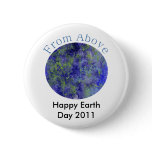from above, Happy Earth Day 2011 Buttons