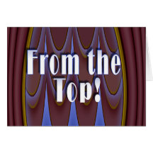 From the Top! Greeting Cards