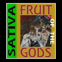 FRUIT OF THE GODS SATIVA posters