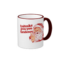 Fruitcake Gives You Flatulence Coffee Mugs