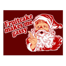 Fruitcake Makes Santa Gassy Postcards