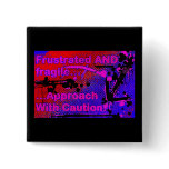 frustrated & Fragile Caution logo purple Pinback Buttons