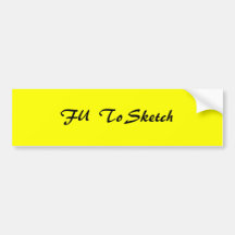 FU  To Sketch Bumper Sticker