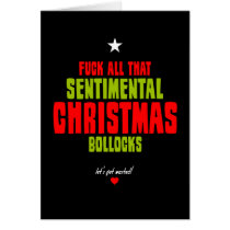 Fuck All That Sentimental Christmas Bollocks
