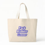 Fuck Bladder Cancer Bags