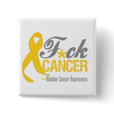 Fuck Bladder Cancer Buttons by cancerapparel