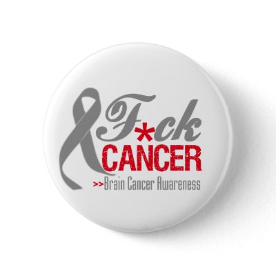Fuck Brain Cancer by cancerapparel