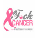 Fuck Breast Cancer t-shirts
