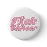 Fuck Cancer buttons