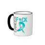 Fuck Cancer - Ovarian Cancer Coffee Mugs