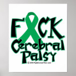 Fuck Cerebral Palsy posters