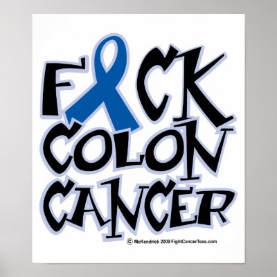 Fuck Colon Cancer Posters by fightcancertees