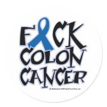 Fuck Colon Cancer Round Sticker