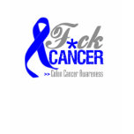 Fuck Colon Cancer t-shirts