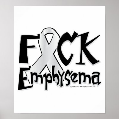 Fuck Emphysema Poster by fightcancertees