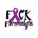 Fuck Fibromyalgia t-shirts