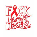 Fuck Heart Disease t-shirts
