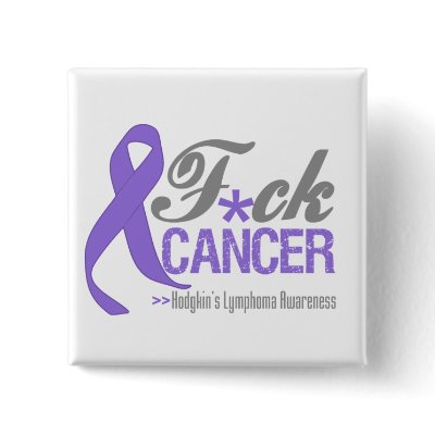 Fuck Hodgkin's Lymphoma by cancerapparel