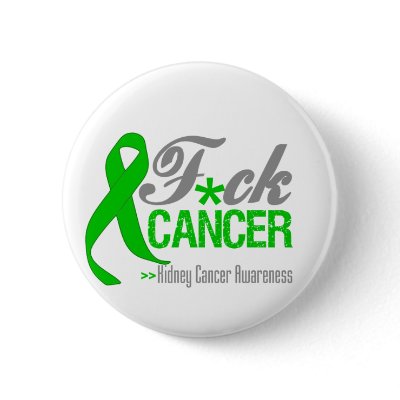 Fuck Kidney Cancer by cancerapparel