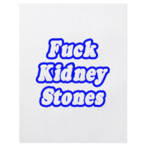 Fuck Kidney Stones