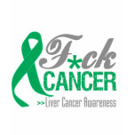 Fuck Liver Cancer t-shirts