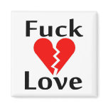 Fuck Love Fridge Magnet