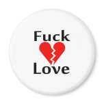 Fuck Love Fridge Magnet