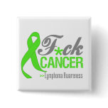 Fuck Lymphoma Pinback Buttons