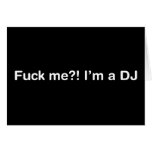Fuck Me Im a DJ cards