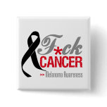 Fuck Melanoma Pinback Button