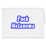 Fuck Melanoma cards