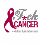 Fuck Multiple Myeloma t-shirts