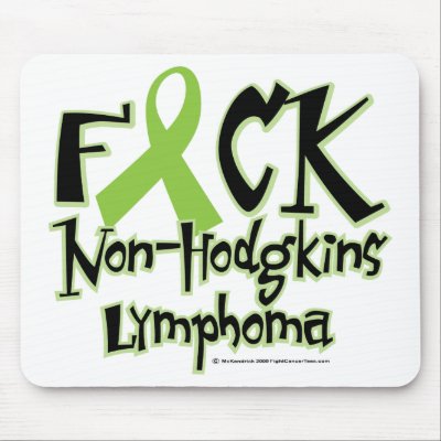 Fuck Non-Hodgkins Lymphoma by fightcancertees