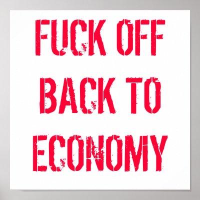 FUCK OFF BACK TO ECONOMY PRINT by fuckoffbacktoeconomy