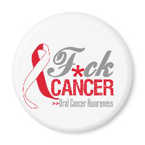 Fuck Oral Cancer Refrigerator Magnet