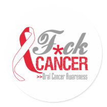 Fuck Oral Cancer Round Stickers