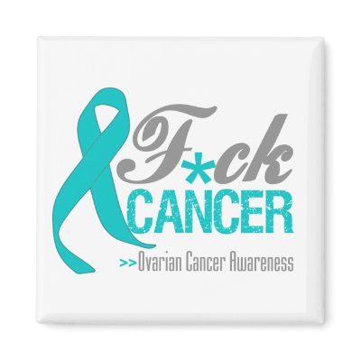 Fuck Ovarian Cancer by cancerapparel