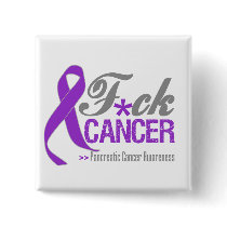 Fuck Pancreatic Cancer Button