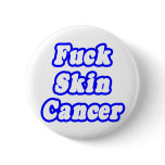 Fuck Skin Cancer