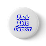 Fuck Skin Cancer