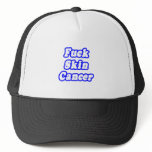 Fuck Skin Cancer