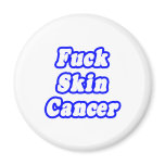 Fuck Skin Cancer