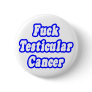 Fuck Testicular Cancer