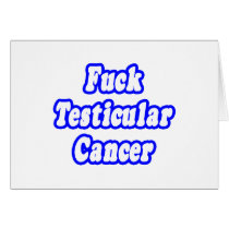 Fuck Testicular Cancer