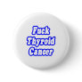 Fuck Thyroid Cancer