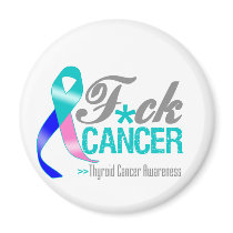 Fuck Thyroid Cancer Magnets