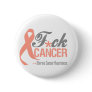 Fuck Uterine Cancer Pin